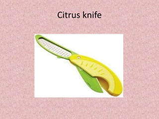Citrus knife
 