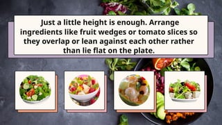 Arrange Ingredients COOKERY Q2 WEEK 6.pptx.pptx GUIDELINES FOR ARRANGING SALADS | PPTX
