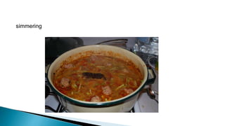 simmering
 