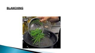 BLANCHING
 
