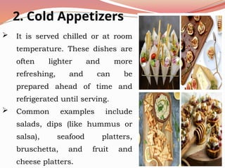Cookery; Varieties of Hot and Cold Appetizers | PPTX