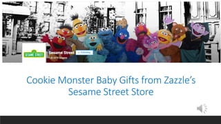 Cookie Monster Baby Gifts from Zazzle’s
Sesame Street Store
 