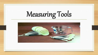 Measuring Tools
 