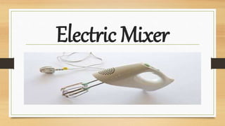 Electric Mixer
 
