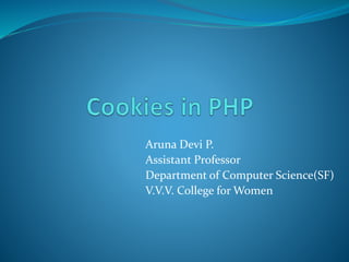 Aruna Devi P.
Assistant Professor
Department of Computer Science(SF)
V.V.V. College for Women
 