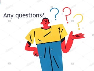 Any questions?
 