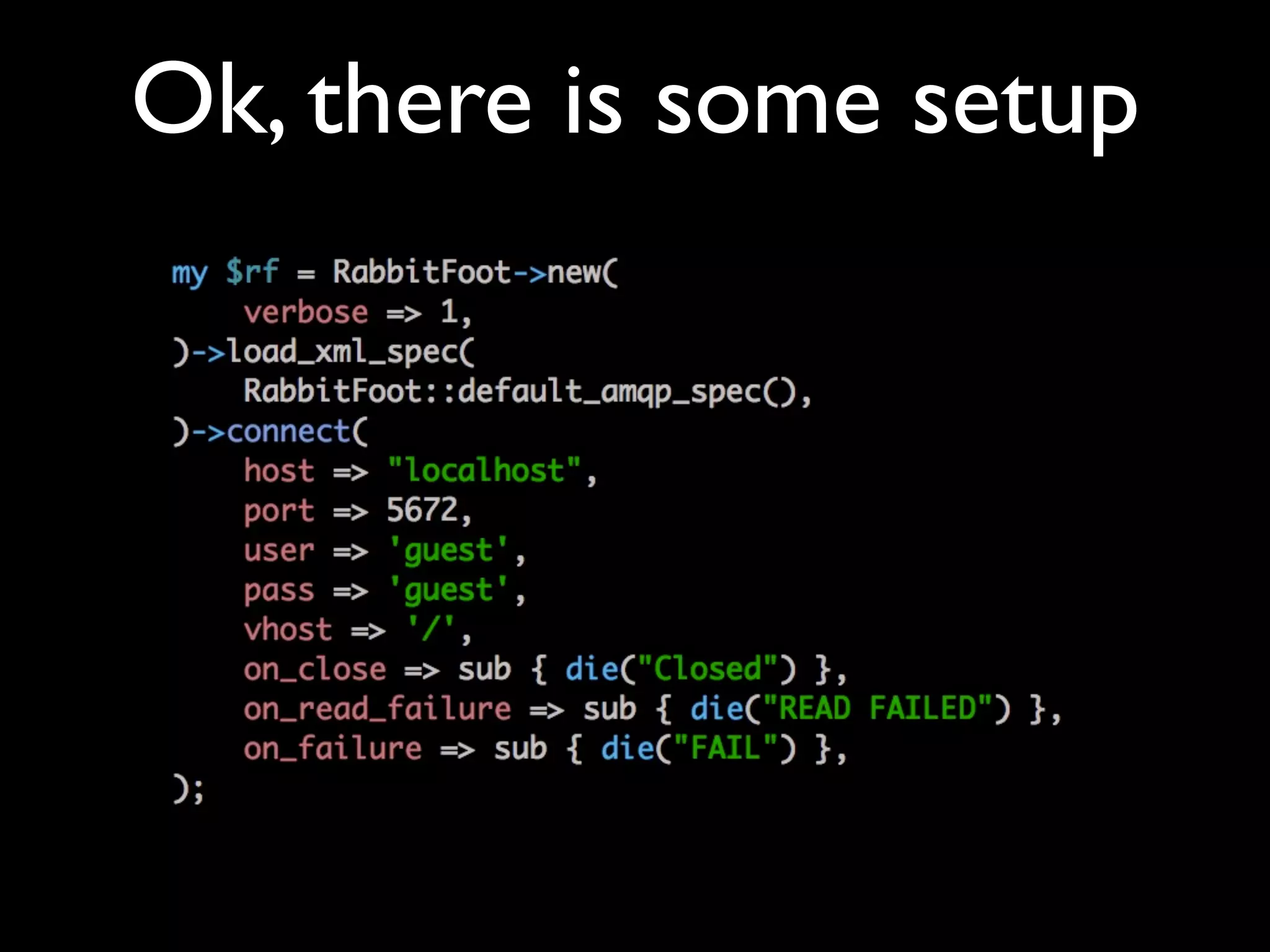 Ok, there is some setup
 