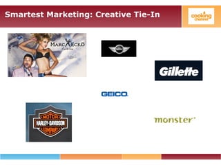 Smartest Marketing: Creative Tie-In
 