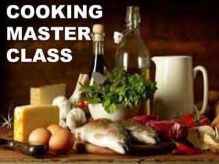 COOKING
MASTER
CLASS
 