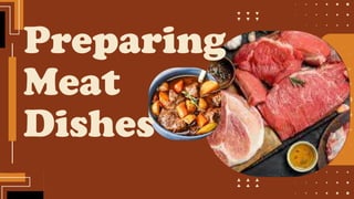 Preparing
Meat
Dishes
 