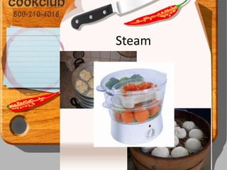 Steam
 