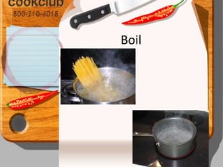 Boil
 