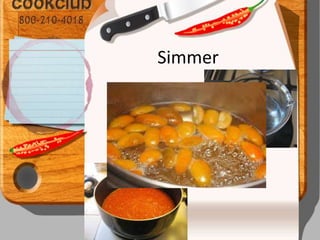 Simmer
 