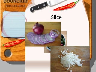Slice
 