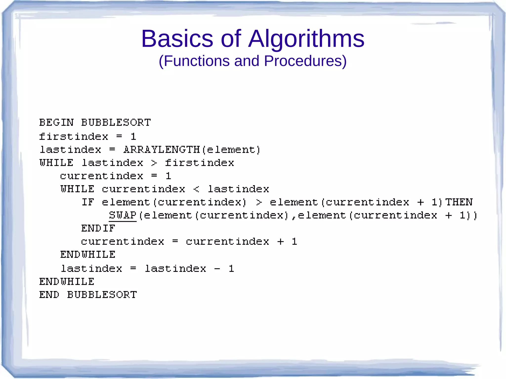 Basics of Algorithms
 (Functions and Procedures)
 