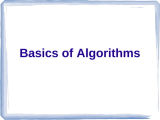 Basics of Algorithms
 