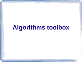 Algorithms toolbox
 