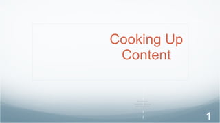 Cooking Up Content Cooking Up Content 