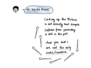 How To Cook Up The Future