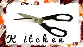 K i t c h e n
 