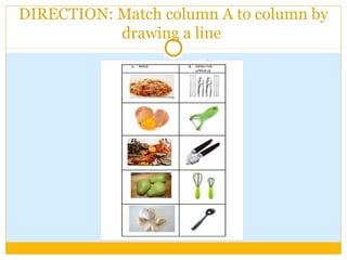 DIRECTION: Match column A to column by
drawing a line
 