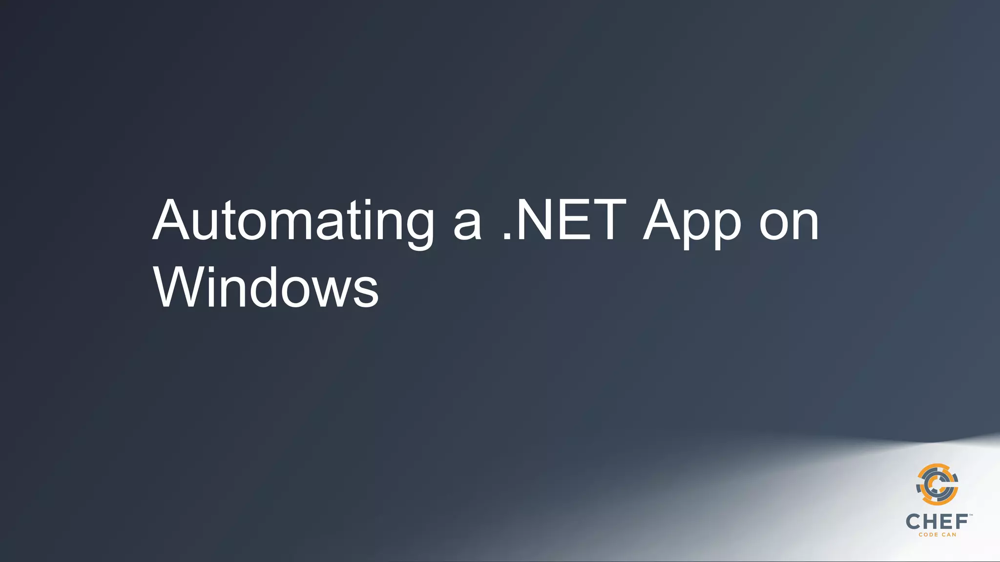 Automating a .NET App on
Windows

 