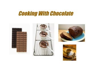 Cooking With Chocolate 