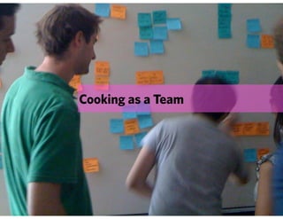 Cooking as a Team
 