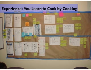 Experience: You Learn to Cook by Cooking
 