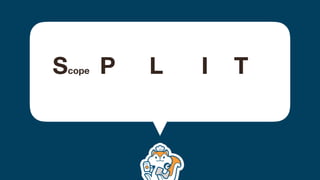 Scope Phase Level sIze Type
 