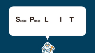 Scope Phase Level sIze Type
 