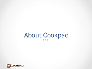About Cookpad
 