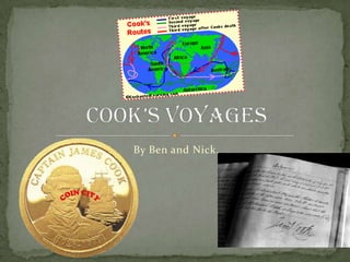 By Ben and Nick. Cook’s voyages 
