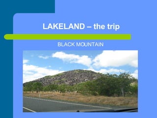 LAKELAND – the trip BLACK MOUNTAIN 