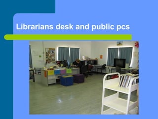 Librarians desk and public pcs 