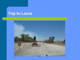 Trip to Laura 