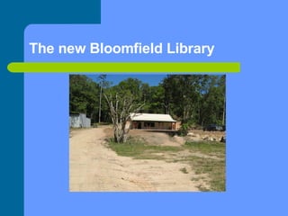 The new Bloomfield Library 