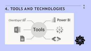 4. TOOLS AND TECHNOLOGIES
1
1
 