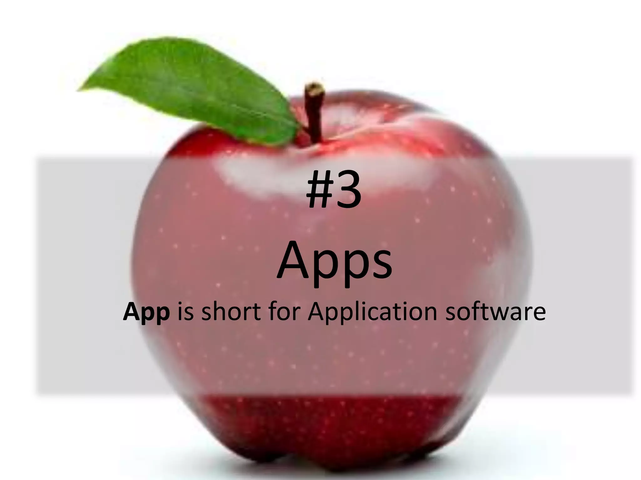 #3 AppsApp is short for Application software