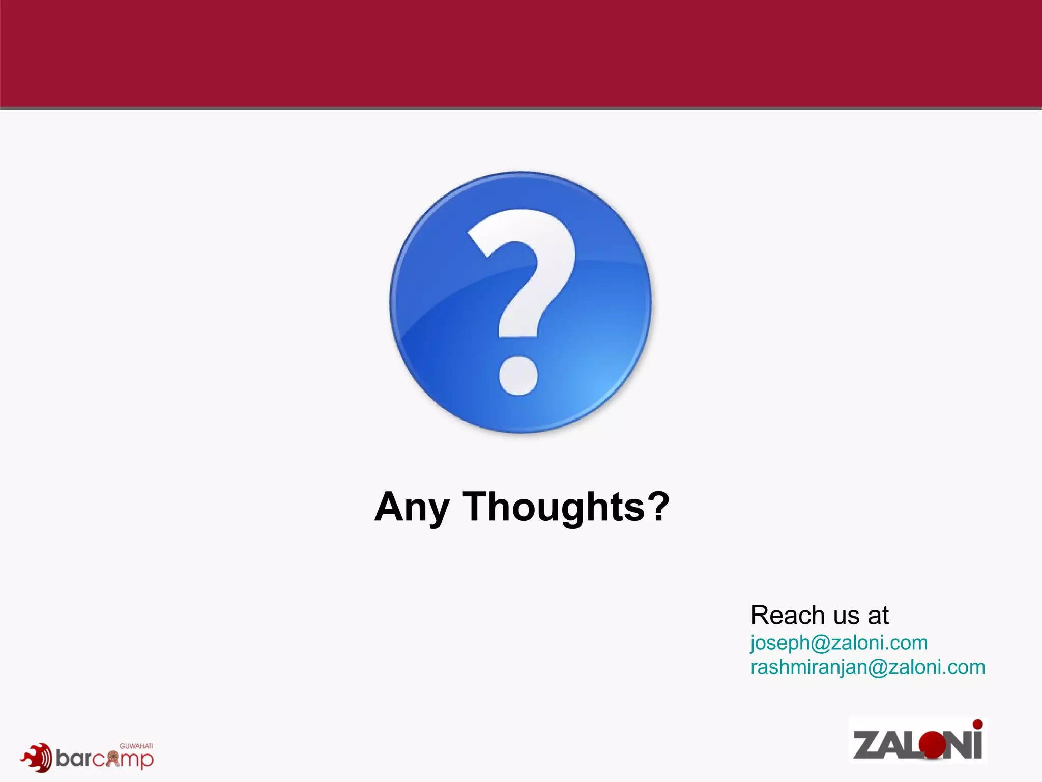 Any Thoughts? Reach us at [email_address] [email_address] 