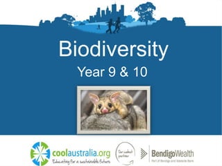 Biodiversity
  Year 9 & 10
 