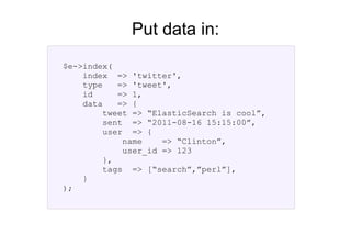 Put data in: $e->index( ); 