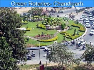 Green Rotaries- Chandigarh
 
