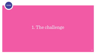 /	
  




        1. The challenge



                           6
 