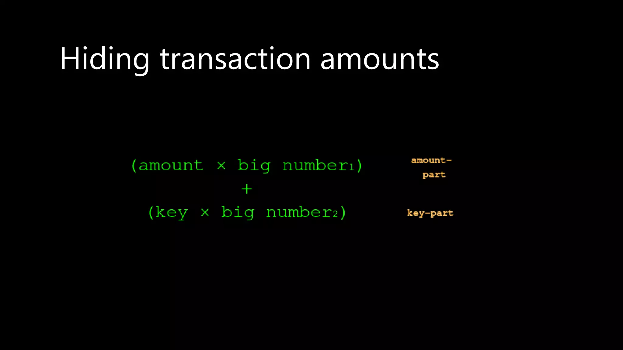 Hiding transaction amounts
 