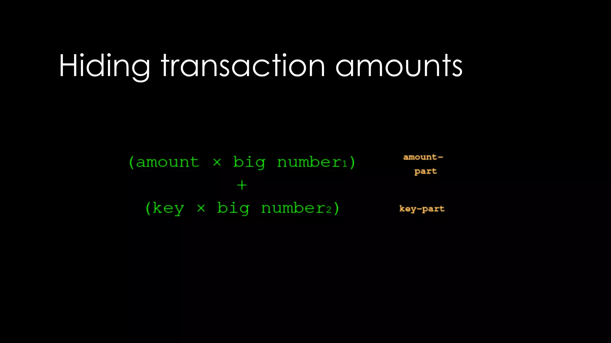 Hiding transaction amounts
 