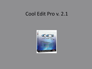 Cool Edit Pro v. 2.1
 