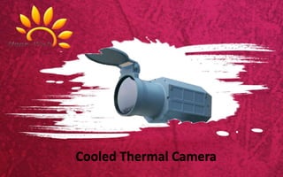 Cooled Thermal Camera
 