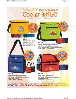 Below EQP Summer Cooler Sale                              Page 1 of 1




http://www.sendoffers.com/ads/bagworld/2011-09-06-e.php     9/6/2011
 