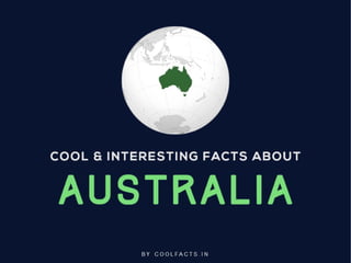 Some cool facts about Australia